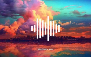 探索Afro Pulse Beat：节奏与旋律的完美融合