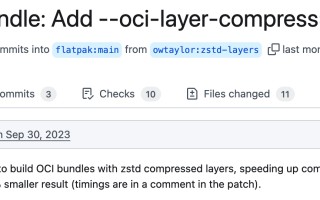 Flatpak 引入 Zstd 压缩，提升 OCI 打包效率
