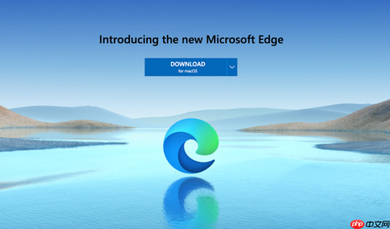 Edge浏览器网页版官方地址 Edge浏览器一键进入主页-第1张图片-佛山资讯网 Edge浏览器网页版官方地址 Edge浏览器一键进入主页-第1张图片-佛山资讯网