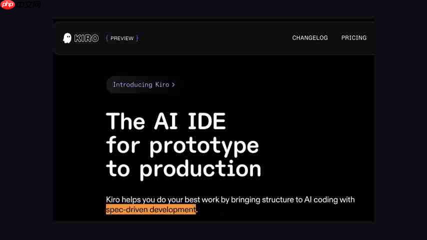 Kiro AI IDE评测:Amazon入局,开发者新选择?-第2张图片-佛山资讯网 Kiro AI IDE评测:Amazon入局,开发者新选择?-第2张图片-佛山资讯网