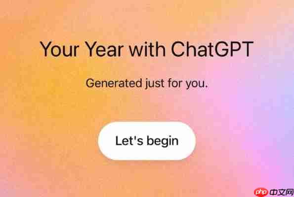 ChatGPT现可以分享今年回顾!「Your Year with ChatGPT」告诉你都在问什么问题-第1张图片-佛山资讯网 ChatGPT现可以分享今年回顾!「Your Year with ChatGPT」告诉你都在问什么问题-第1张图片-佛山资讯网